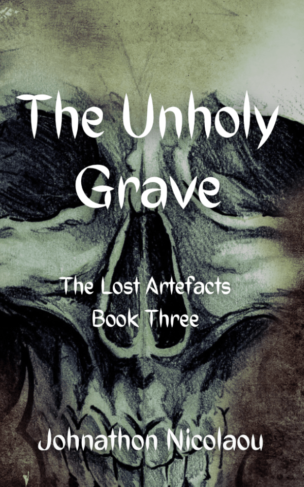The Unholy Grave by Johnathon Nicolaou Hardcover edition 1
