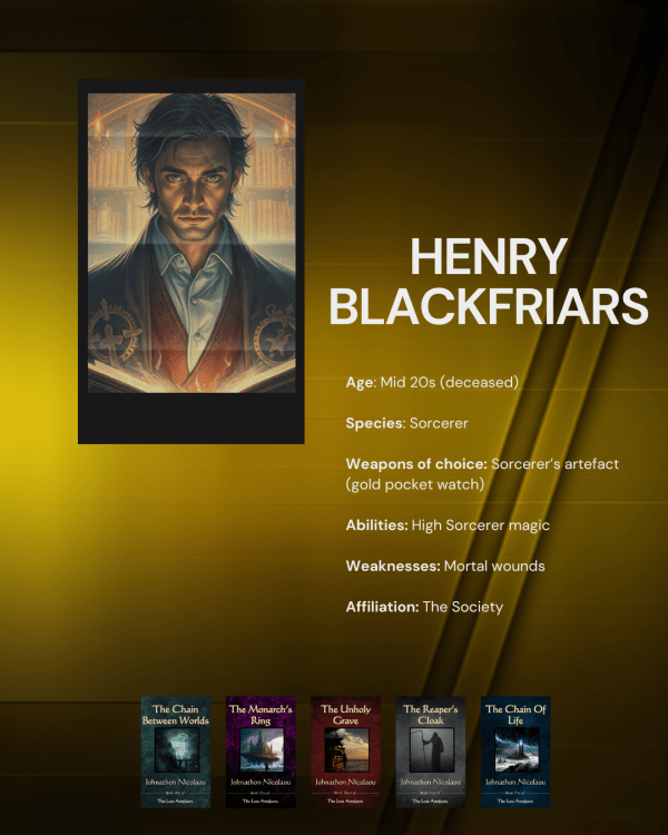Character Profile - The Lost Artefacts: Henry Blackfriars
